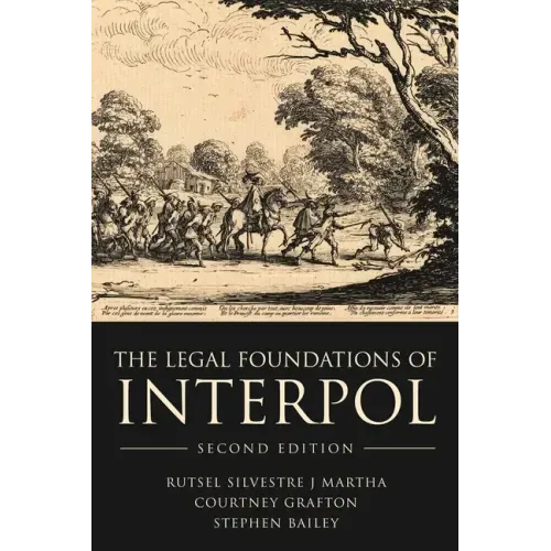 The Legal Foundations of INTERPOL