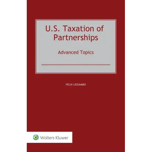 U.S. Taxation of Partnerships: Advanced Topics