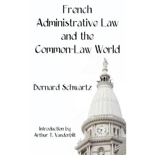 French Administrative Law and the Common-Law World
