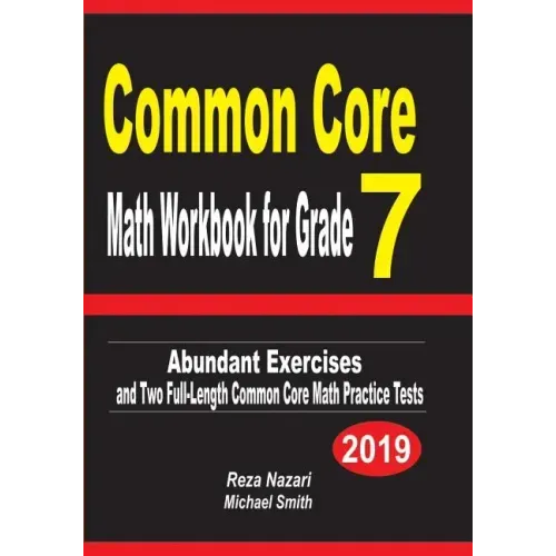 Common Core Math Workbook for Grade 7: Abundant Exercises and Two Full-Length Common Core Math Practice Tests