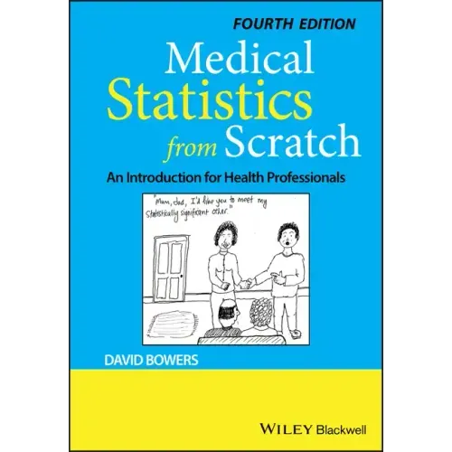 Medical Statistics from Scratch: An Introduction for Health Professionals