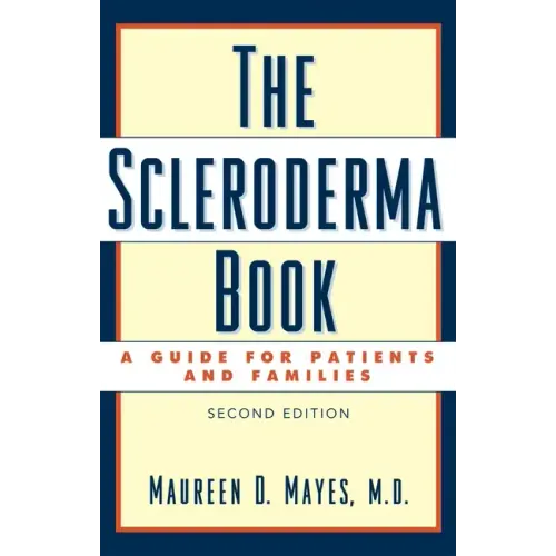 The Scleroderma Book: A Guide for Patients and Families