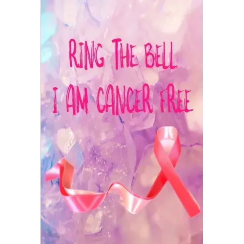 Ring The Bell, I Am Cancer Free