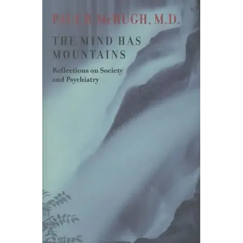 The Mind Has Mountains: Reflections on Society and Psychiatry