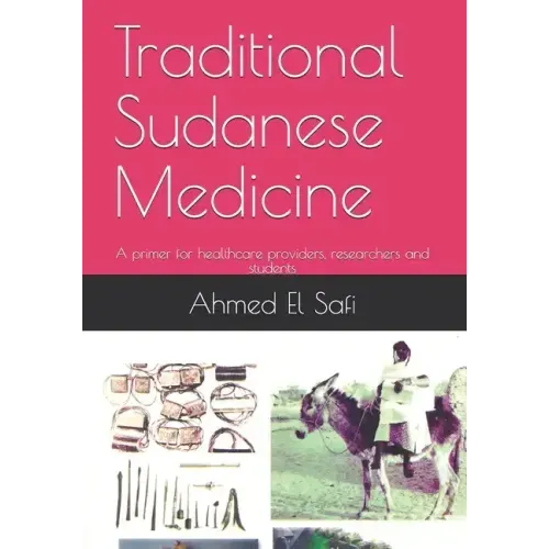 Traditional Sudanese Medicine: A primer for healthcare providers, researchers and students