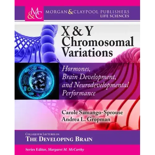 X & Y Chromosomal Variations: Hormones, Brain Development, and Neurodevelopmental Performance