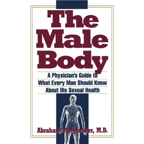 Male Body: A Physician's Guide to What Every Man Should Know about His Sexual Health