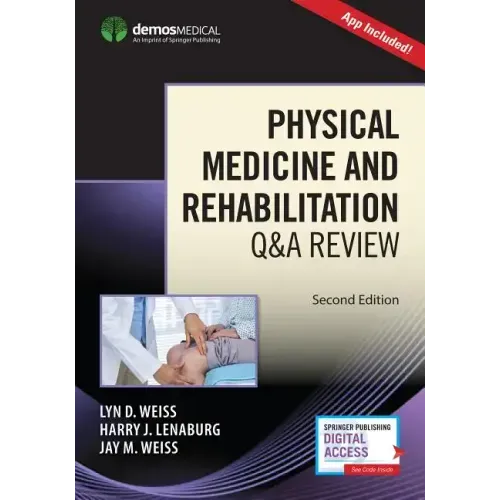 Physical Medicine and Rehabilitation Q&A Review (Book + Free App)