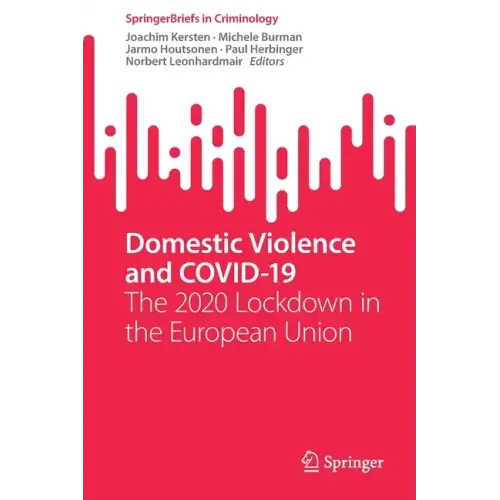 Domestic Violence and Covid-19: The 2020 Lockdown in the European Union