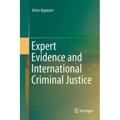 Expert Evidence and International Criminal Justice