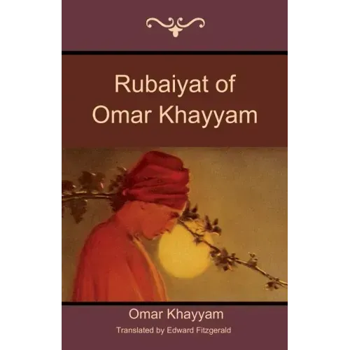 Rubaiyat of Omar Khayyam