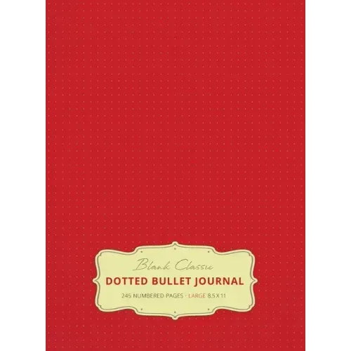 Large 8.5 x 11 Dotted Bullet Journal (Red #3) Hardcover - 245 Numbered Pages