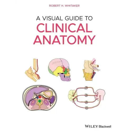 A Visual Guide to Clinical Anatomy