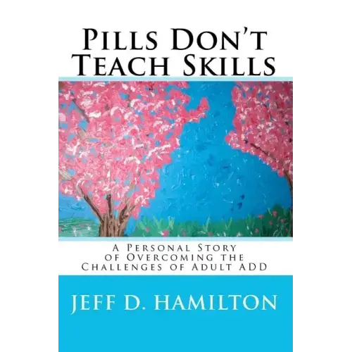 Pills Don't Teach Skills