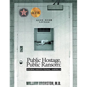 Public Hostage, Public Ransom: Ending Institutional America - Paperback