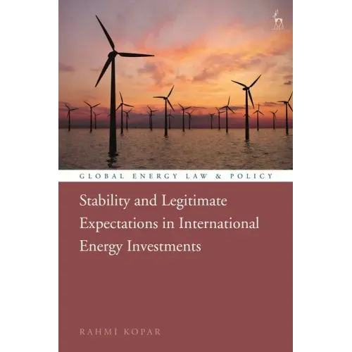 Stability and Legitimate Expectations in International Energy Investments