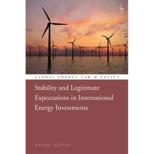 Stability and Legitimate Expectations in International Energy Investments - Paperback