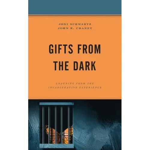 Gifts from the Dark: Learning from the Incarceration Experience