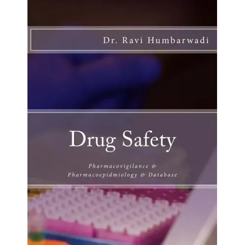 Drug Safety: Pharmacovigilance & Pharmacoepidemiology & Database