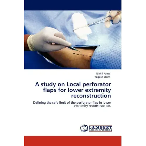 A Study on Local Perforator Flaps for Lower Extremity Reconstruction
