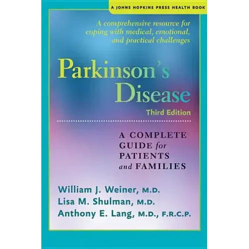 Parkinson's Disease: A Complete Guide for Patients and Families