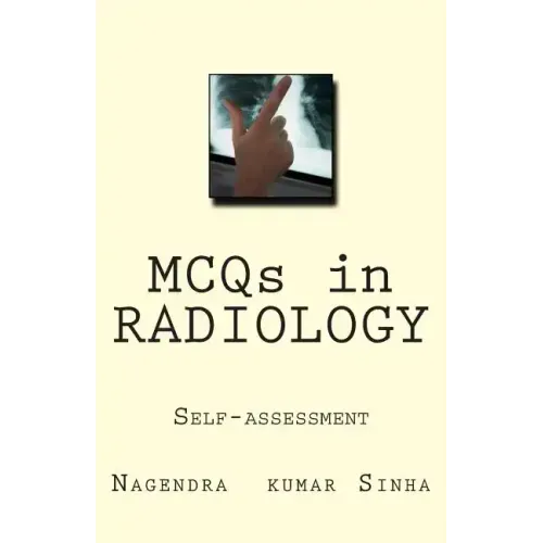 MCQs in RADIOLOGY: Self-assessment