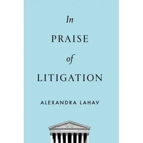 In Praise of Litigation