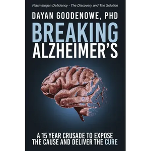 Breaking Alzheimer's: A 15 Year Crusade to Expose the Cause and Deliver the Cure - Paperback