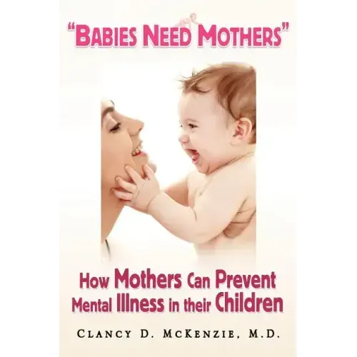 ''Babies Need Mothers''
