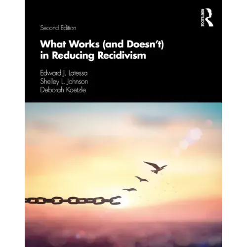What Works (and Doesn't) in Reducing Recidivism
