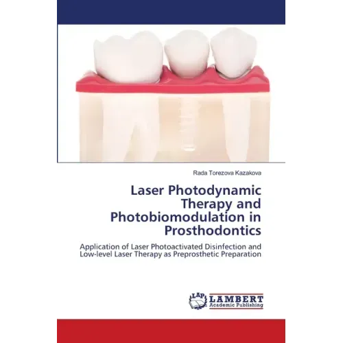 Laser Photodynamic Therapy and Photobiomodulation in Prosthodontics