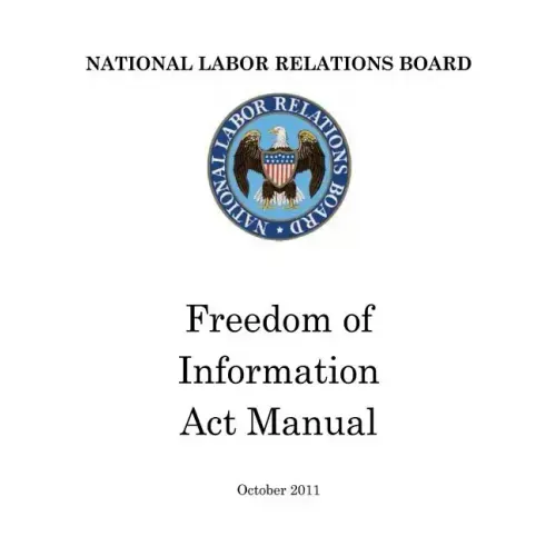 National Labor Relations Board: Freedom of Information Act Manual
