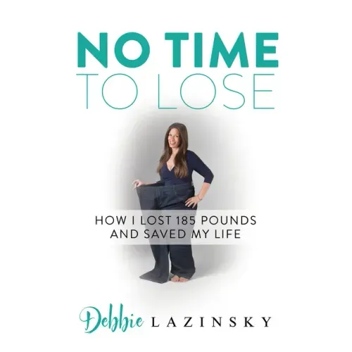 No Time to Lose: How I Lost 185 Pounds and Saved My Life