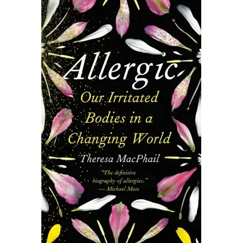Allergic: Our Irritated Bodies in a Changing World