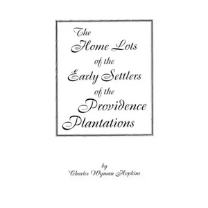 Home Lots of the Early Settlers of the Providence Plantations - Paperback