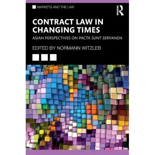 Contract Law in Changing Times: Asian Perspectives on Pacta Sunt Servanda