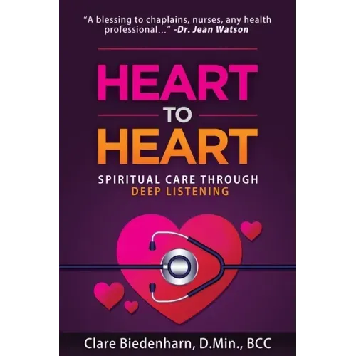 Heart to Heart: Spiritual Care through Deep Listening - Paperback