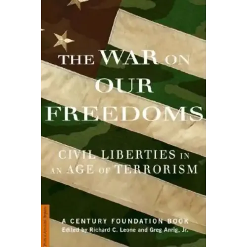 The War on Our Freedoms: Civil Liberties in an Age of Terrorism