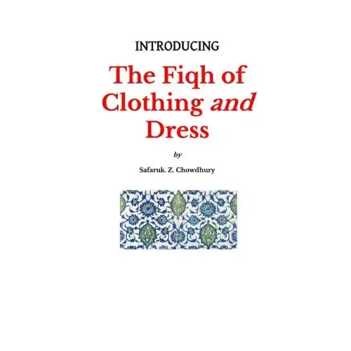Introducing the Fiqh of Clothing and Dress