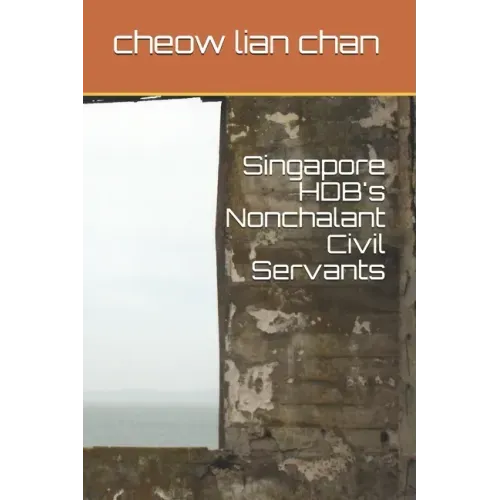 Singapore HDB's Nonchalant Civil Servants