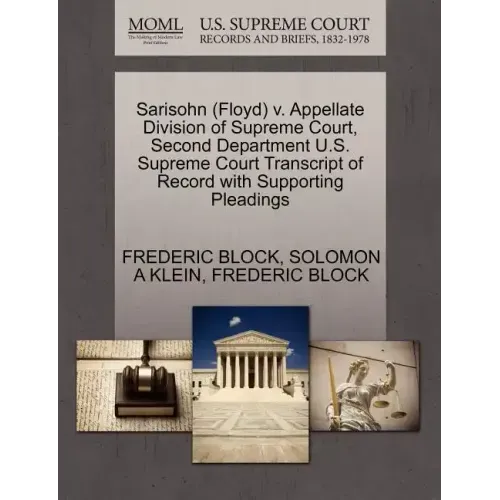 Sarisohn (Floyd) V. Appellate Division of Supreme Court, Second Department U.S. Supreme Court Transcript of Record with Supporting Pleadings