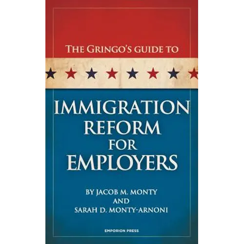 The Gringo's Guide to Immigration Reform for Employers