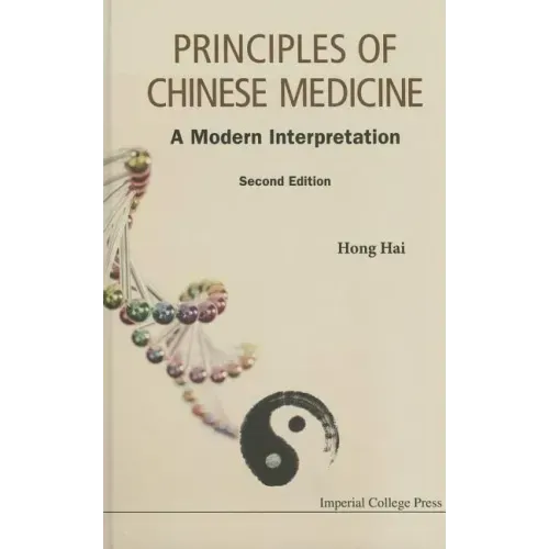 Principles of Chinese Medicine: A Modern Interpretation (Second Edition)