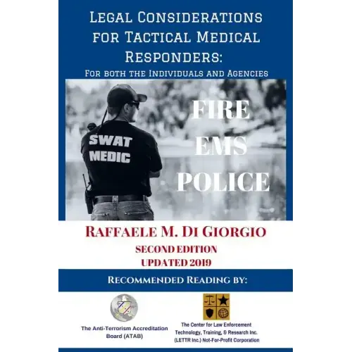 Legal Considerations for Tactical Medical Responders: For Both the Individuals and Agencies