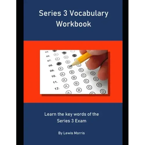 Series 3 Vocabulary Workbook: Learn the key words of the Series 3 Exam