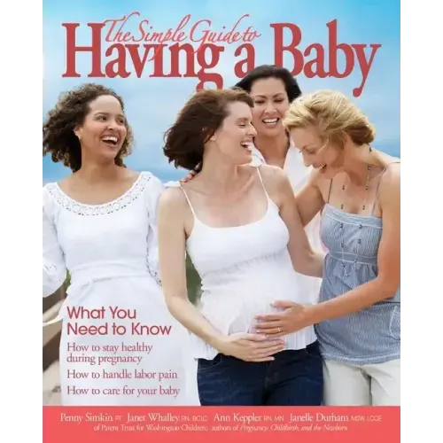 The Simple Guide to Having a Baby (2016): What You Need to Know