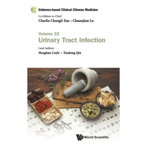 Evidence-Based Clinical Chinese Medicine - Volume 22: Urinary Tract Infection