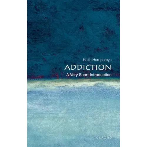 Addiction: A Very Short Introduction