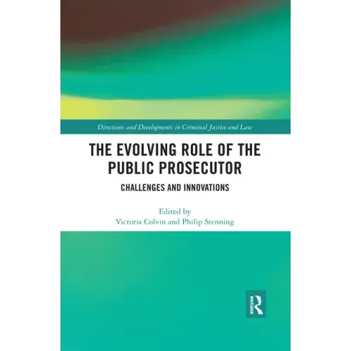 The Evolving Role of the Public Prosecutor: Challenges and Innovations