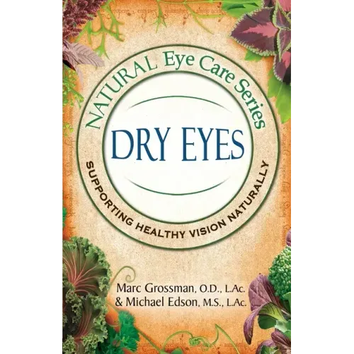 Natural Eye Care Series: Dry Eyes: Dry Eye
